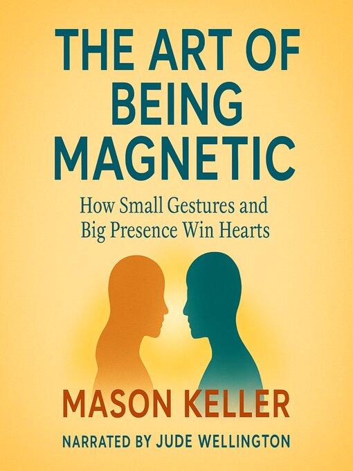 Title details for The Art of Being Magnetic by Mason Keller - Wait list
